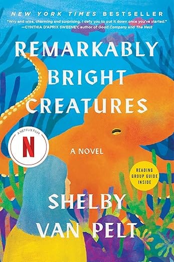 Remarkably Bright Creatures: A Novel