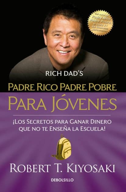 Padre rico, padre pobre para jóvenes / Rich Dad Poor Dad for Teens by Robert T. Kiyosaki