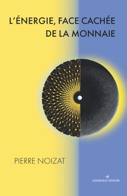 L'ï¿½nergie, face cachï¿½e de la monnaie by Edouard Gallego