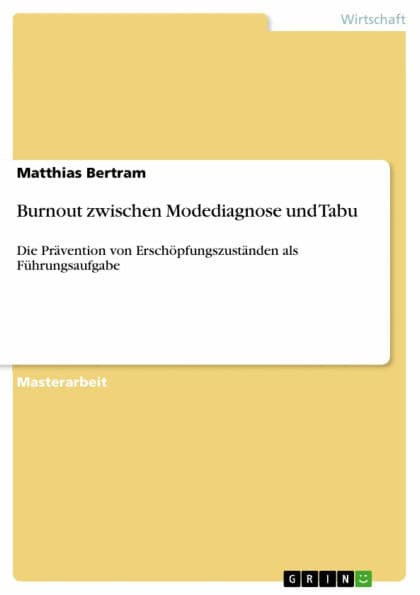 Burnout zwischen Modediagnose und Tabu: Die Prävention von Erschöpfungszuständen als Führungsaufgabe by Matthias Bertram