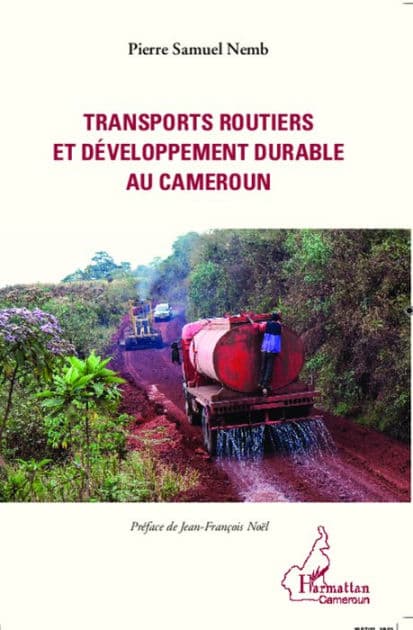 Transports routiers et développement durable au Cameroun by Pierre Samuel Nemb
