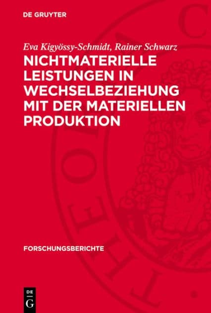 Nichtmaterielle Leistungen in Wechselbeziehung mit der materiellen Produktion by Eva Kigy ssy-Schmidt