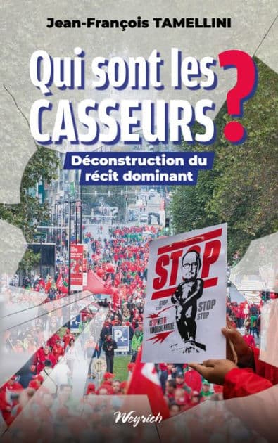 Qui sont les casseurs??: Déconstruction du récit dominant by Jean-François Tamellini