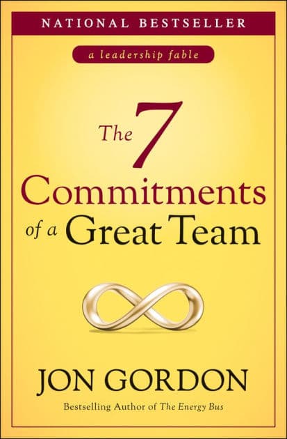 The 7 Commitments of a Great Team by Jon Gordon