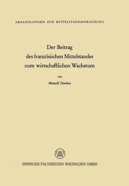 Der Beitrag des französischen Mittelstandes zum wirtschaftlichen Wachstum by Meinolf Dierkes