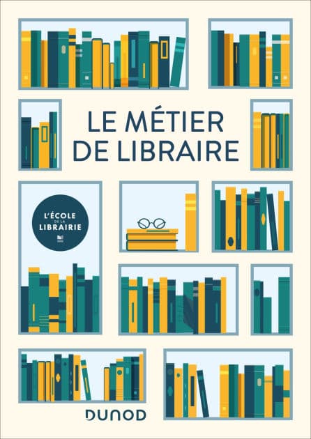Le métier de libraire by L'École de la Librairie