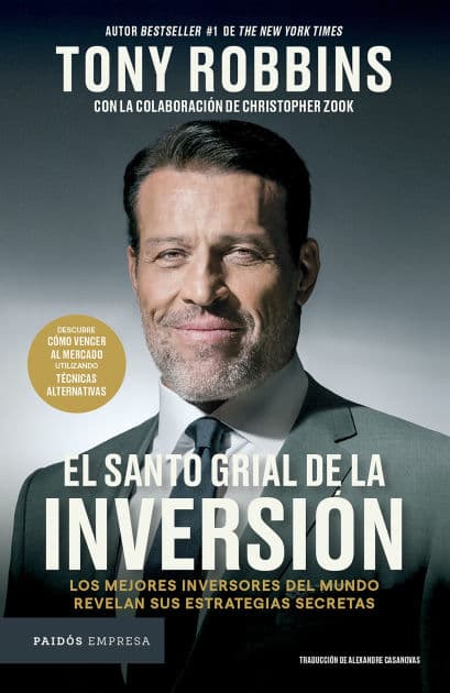 El Santo Grial de la inversión: Los mejores inversores del mundo revelan sus estrategias secretas / The Holy Grail of Investing by Tony Robbins