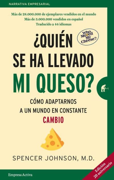 Quién se ha llevado mi queso? 20 aniversario by Spencer Johnson