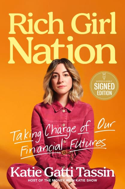 Rich Girl Nation: Taking Charge of Our Financial Futures (Signed Book) by Katie Gatti Tassin