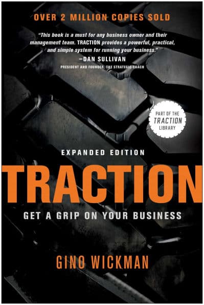 Traction: Get a Grip on Your Business by Gino Wickman