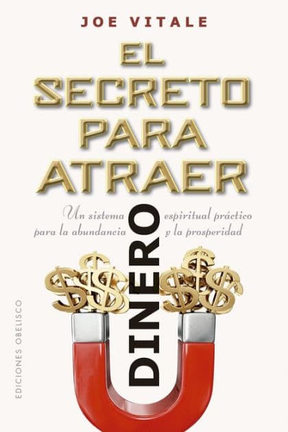 Secreto para atraer dinero, El by Joe Vitale