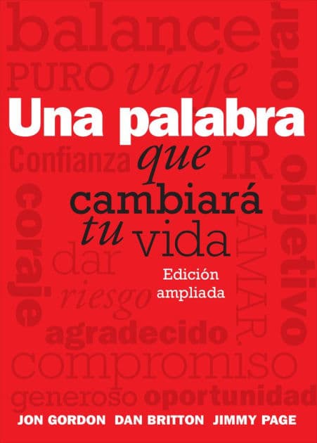 Una Palabra Que Cambiará Tu Vida by Jon Gordon