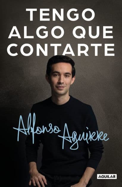 Tengo algo que contarte / I Have Something to Tell You by ALFONSO AGUIRRE