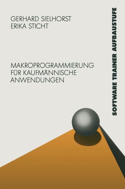 Multiplan 4.0: Makroprogrammierung für Kaufmännische Anwendungen by Sielhorst Gerhard