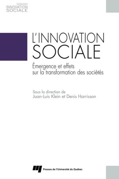 L'innovation sociale: Émergence et effets sur la transformation des sociétés by Juan-Luis Klein