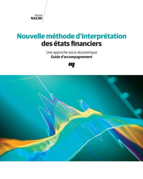 Nouvelle méthode d'interprétation des états financiers - Guide d'accompagnement: Une approche socio-économique by Ahmed Naciri
