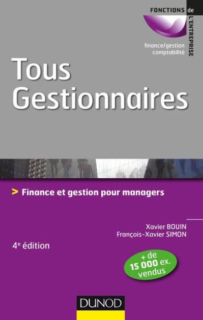 Tous gestionnaires - 4e éd.: Finance et gestion pour managers by Xavier Bouin