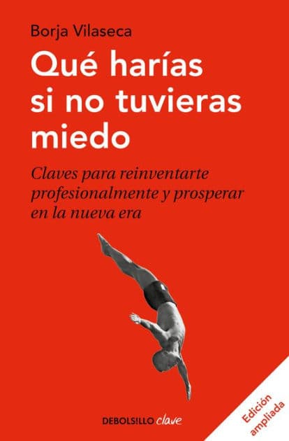 Qué harías si no tuvieras miedo / What Would You Do If You Weren't Afraid by Borja Vilaseca