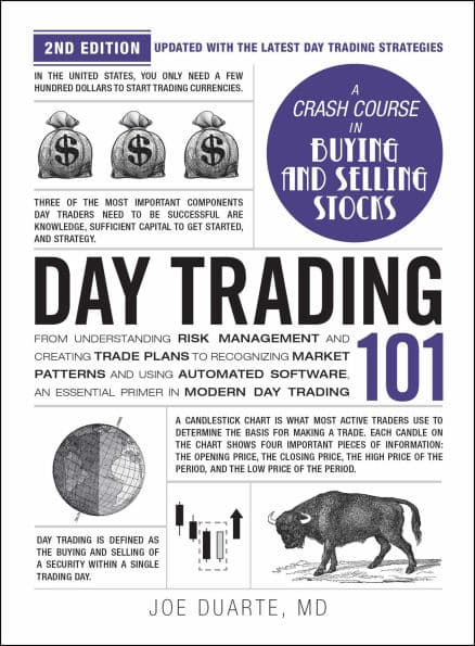 Day Trading 101, 2nd Edition: From Understanding Risk Management and Creating Trade Plans to Recognizing Market Patterns and Using Automated Software, an Essential Primer in Modern Day Trading by Joe Duarte