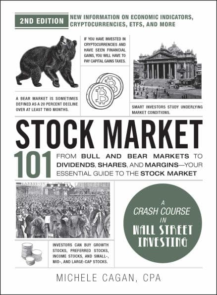 Stock Market 101, 2nd Edition: From Bull and Bear Markets to Dividends, Shares, and Margins-Your Essential Guide to the Stock Market by Michele Cagan CPA