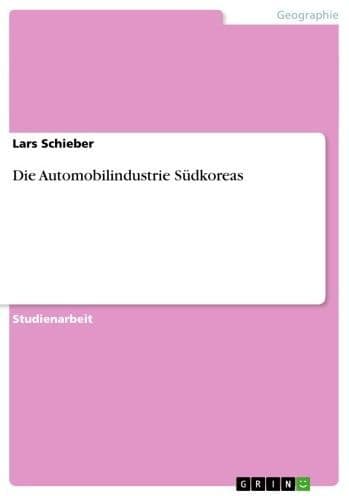 Die Automobilindustrie Südkoreas by Lars Schieber