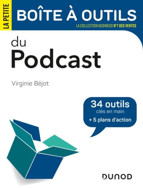 La petite boîte à outils du podcast: 34 outils clés en main et 5 plans d'action by Virginie Béjot