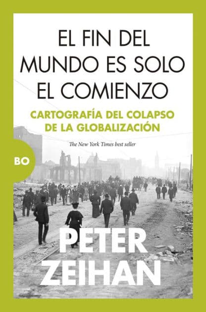 Fin del mundo es solo el comienzo, El by Peter Zeihan