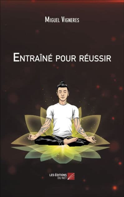 Entraîné pour réussir by Miguel Vigneres