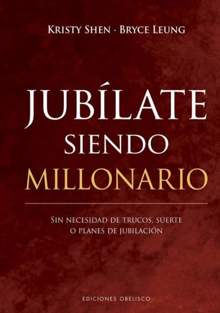 Jubílate siendo millonario by Bryce Leung