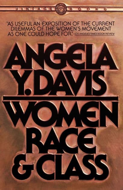 Women, Race & Class by Angela Y. Davis