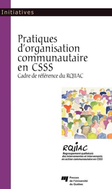 Pratiques d'organisation communautaire en CSSS by RQIIAC