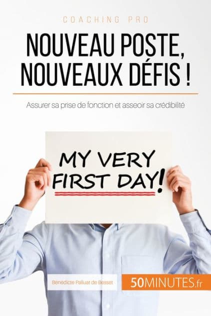 Nouveau poste, nouveaux défis !: Assurer sa prise de fonction et asseoir sa crédibilité by Bénédicte Palluat de Besset