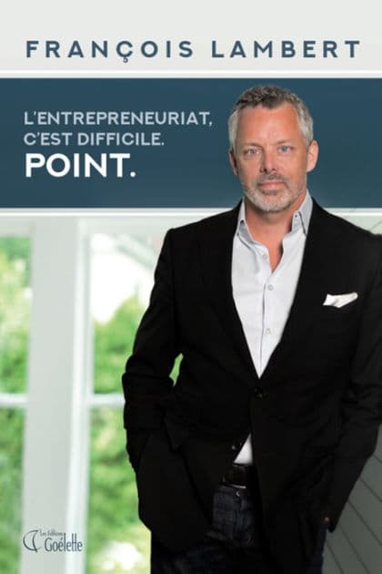 L'entrepreneuriat, c'est difficile. Point. by François Lambert