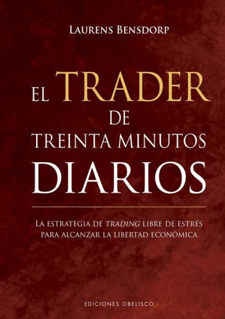 Trader de treinta minutos diarios, El by Laurens Bensdorp