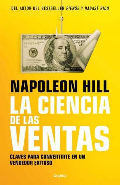 La ciencia de las ventas / Napoleon Hill's Science of Successful Selling by Napoleon Hill