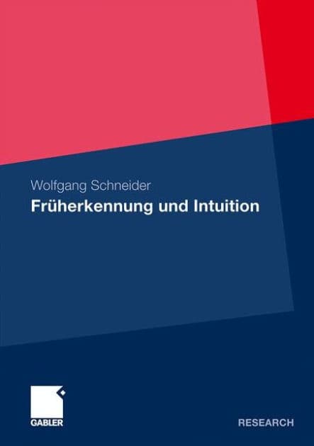 Früherkennung und Intuition by Wolfgang Schneider