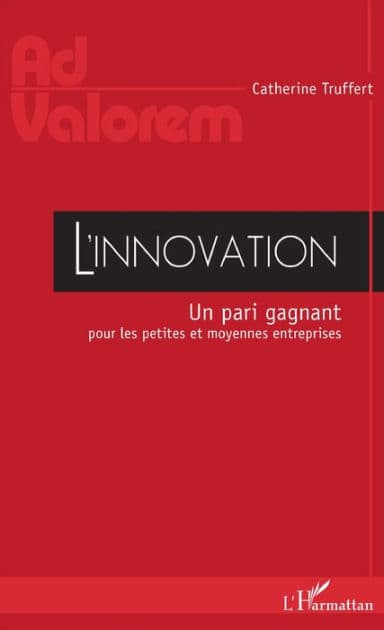 L'innovation: Un pari gagnant pour les petites et moyennes entreprises by Catherine Truffert