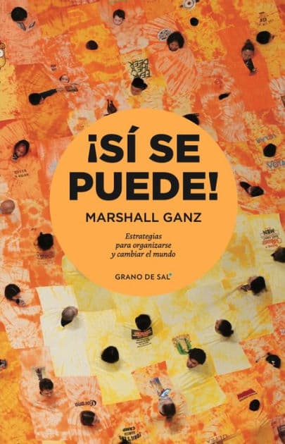 ¡Sí se puede!: Estrategias para organizarse y cambiar el mundo by Marshall Ganz