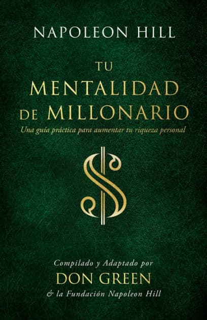 Tu mentalidad de millonario: Una guía practice para aumentar tu rígueza personal (Your Millionaire Mindset: A Practical Guide to Increase Your Personal Wealth) by Don Green