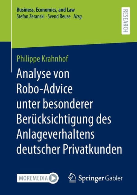 Analyse von Robo-Advice unter besonderer Berï¿½cksichtigung des Anlageverhaltens deutscher Privatkunden by Philippe Krahnhof