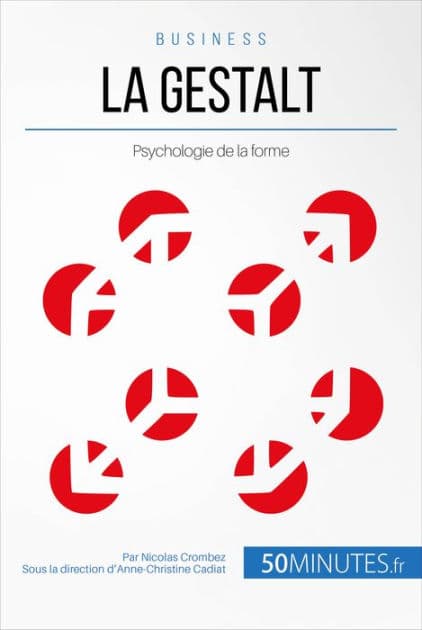 La Gestalt: Psychologie de la forme by Nicolas Crombez