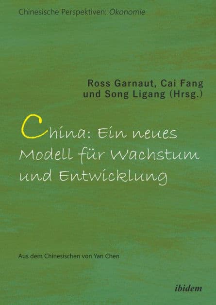 China: Ein neues Modell für Wachstum und Entwicklung by Ross Garnaut