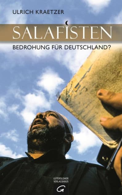 Salafisten: Bedrohung für Deutschland? by Ulrich Kraetzer