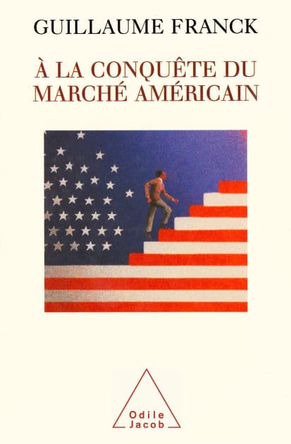 À la conquête du marché américain by Guillaume Franck