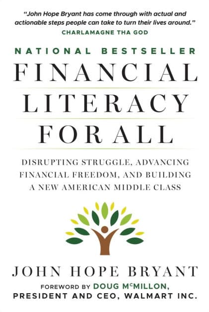 Financial Literacy for All: Disrupting Struggle, Advancing Financial Freedom, and Building a New American Middle Class by John Hope Bryant