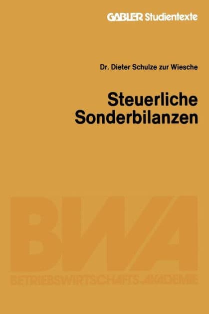 Steuerliche Sonderbilanzen by Dieter Schulze zur Wiesche