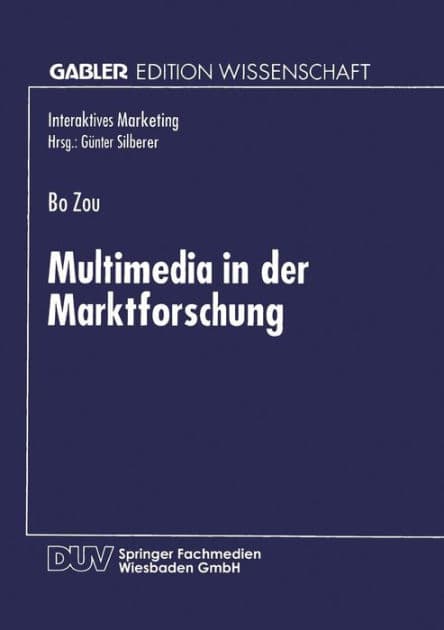 Multimedia in der Marktforschung by Bo Zou