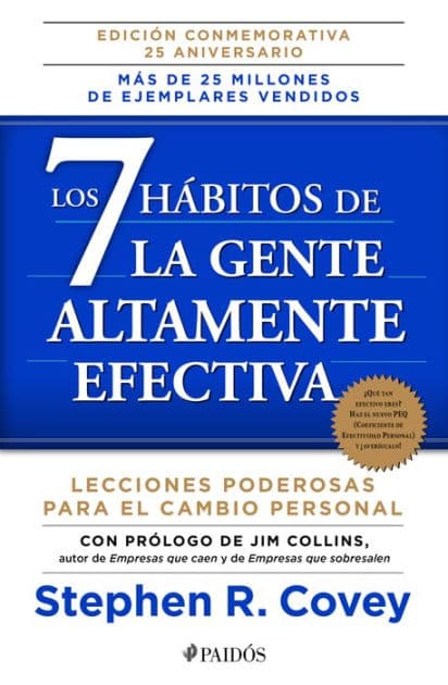 Los 7 habitos de la gente altamente efectiva / The 7 Habits of Highly Effective People by Stephen R. Covey