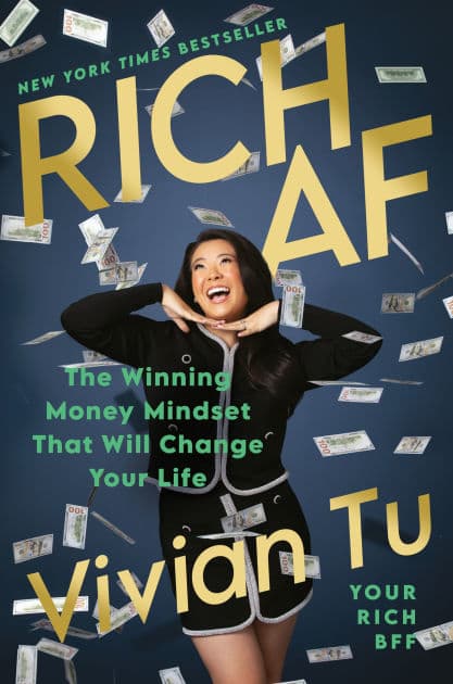 Rich AF: The Winning Money Mindset That Will Change Your Life by Vivian Tu