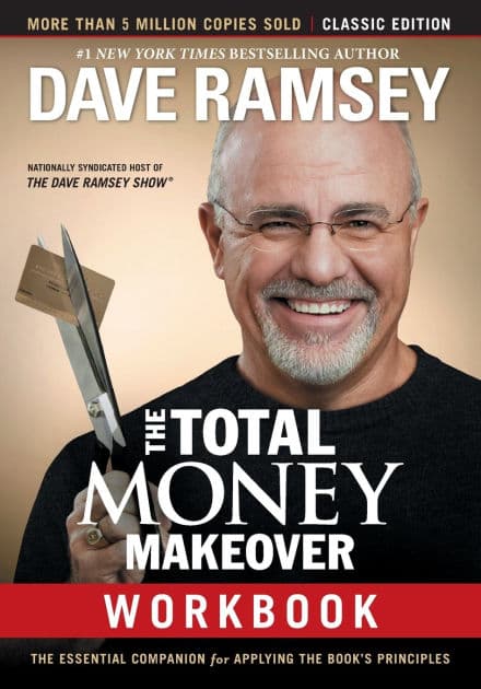 The Total Money Makeover Workbook: Classic Edition: The Essential Companion for Applying the Book's Principles by Dave Ramsey